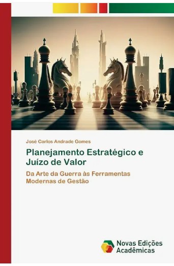 Capa de "Planejamento Estratégico e Juízo de Valor" — Da Arte da Guerra às Ferramentas Modernas de Gestão